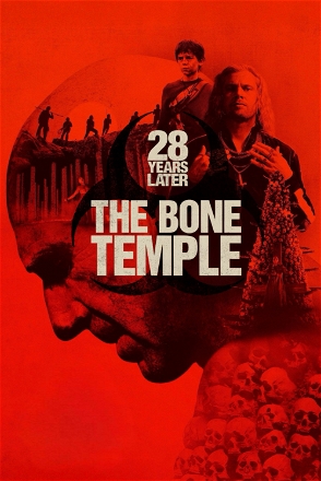 28 Years Later: The Bone Temple